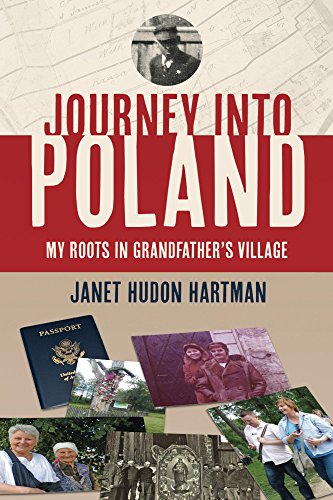 Journey Into Poland;: My Roots In Grandfather's Village