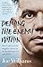 Defying The Enemy Within: How I silenced the negative voices in my head to survive and thrive