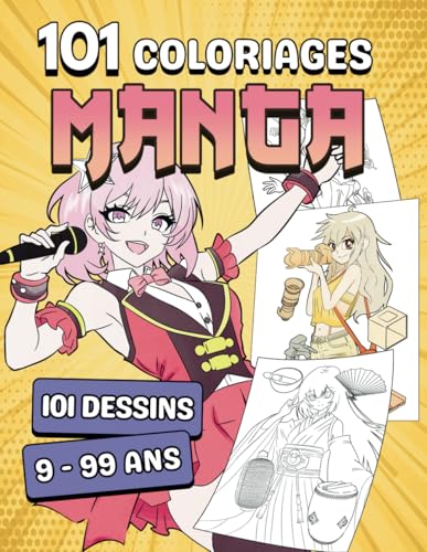 101 Coloriages Manga: 101 Pages de Jolies Filles Manga à Colorier - Pour Enfants, Ados et Adultes - Dessins Réalisés à la Main SANS IA - Grand format (French Edition)