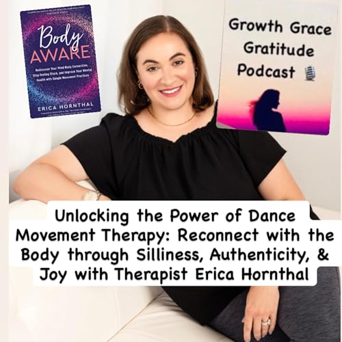 『Unlocking the Power of Dance Movement Therapy: Reconnect to the Body with Therapist Erica Hornthal』のカバーアート