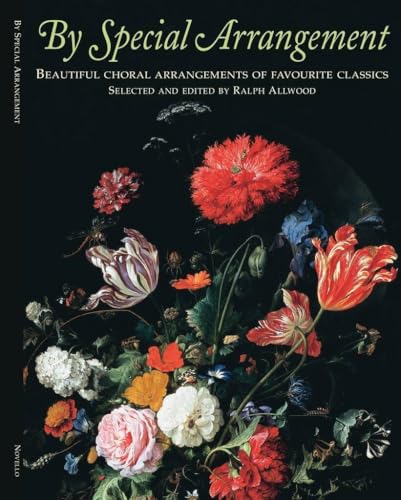 By Special Arrangement : Beautiful Choral Arrangements Of Favourite Classics