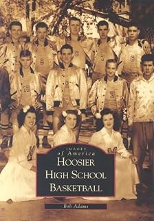 Hoosier High School Basketball (IN) (Images of Sports)