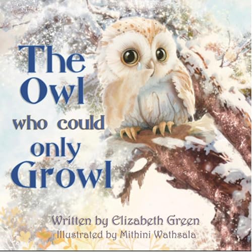 The Owl Who Could Only Growl - by Elizabeth Green Podcast Por arte de portada