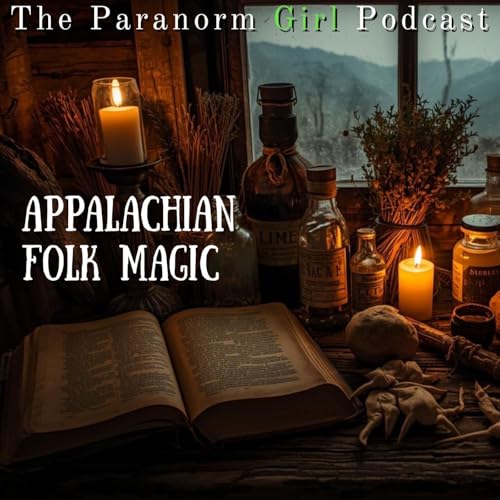 Appalachian Folk Magic | Old World Healing and Mountain Remedies