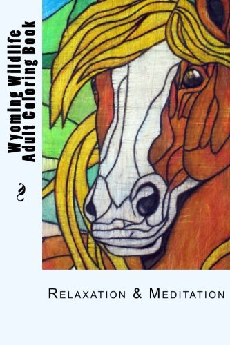 Wyoming Wildlife Small Adult Coloring Book: Relaxation & Meditation