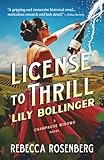 License to Thrill: Lily Bollinger: A Champagne Widows Novel