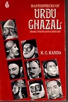 Masterpieces of Urdu Ghazal: From the 17th to the 20th Century 8120711955 Book Cover