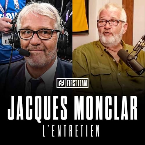 JACQUES MONCLAR, L'ENTRETIEN : SA CARRIÈRE DE JOUEUR, DE COACH ET DE CONSULTANT