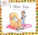 [(I Miss You: a First Look at Death )] [Author: Pat Thomas] [Feb-2007]