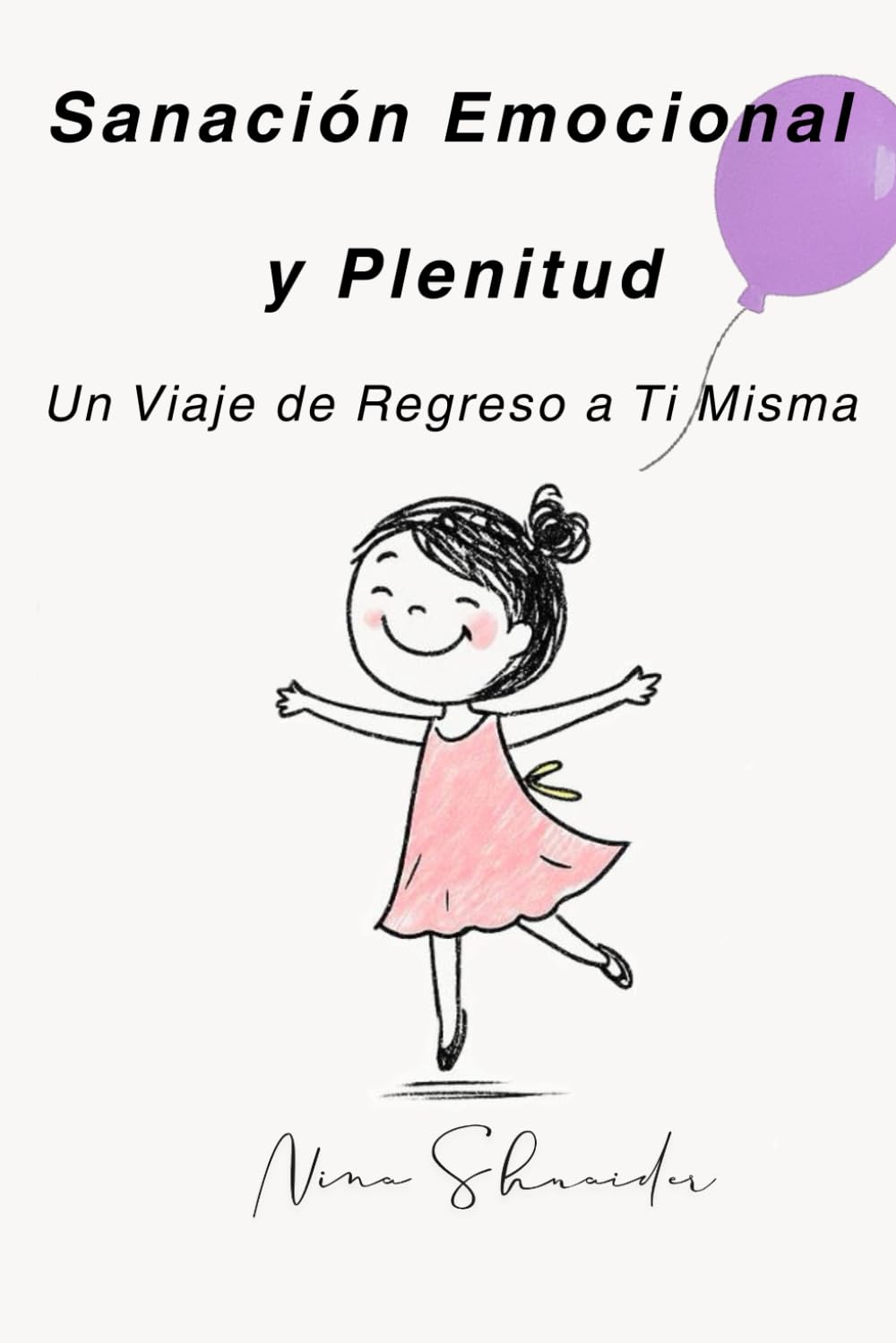 Sanación Emocional y Plenitud: Un Viaje de Regreso a Ti Misma