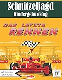 Schnitzeljagd Kindergeburtstag: Das letzte Rennen: All inclusive Schnitzeljagd Set | für 5-7 Jährige | bis zu 8 Kinder