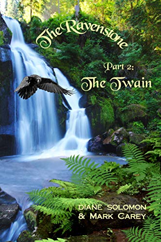 The Ravenstone : The Twain by [Diane Solomon, Mark Carey]
