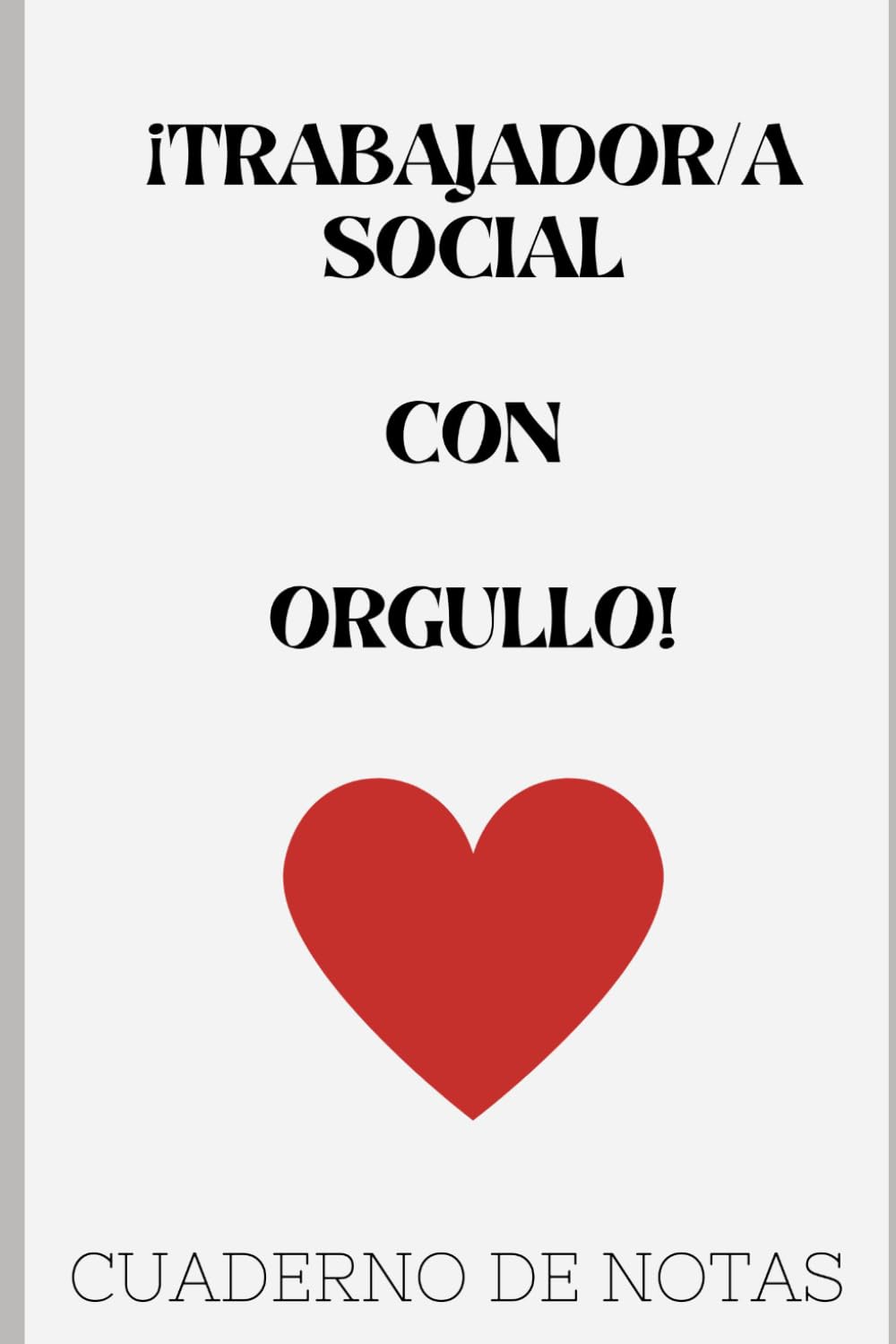 Cuaderno notas para Trabajador/a Social: Cuaderno de notas A5 rayado , con frases motivadoras en el interior,100 páginas, ideal para regalar, como ... y mujer. (Cuadernos de notas de profesiones)