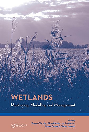 Wetlands: Monitoring, Modelling and Management: W3M Conference for Wetlands (Balkema: Proceedings and Monographs in Engineering, Water and Earth Sciences)