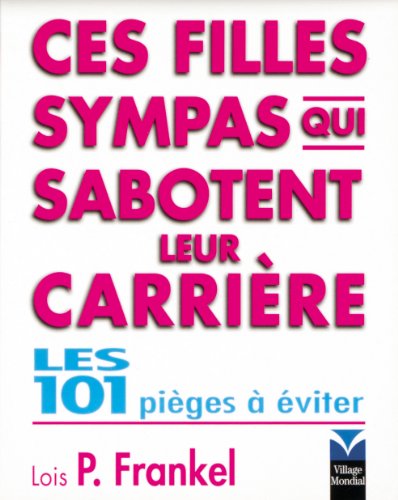 Télécharger Ces filles sympas qui sabotent leur carrière Livre PDF Gratuit