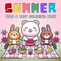 Summer Bold and Easy Coloring Book: Cute and Simple Bold Lines Designs Pages for Adults and Kids B0F5PQXBSP Book Cover