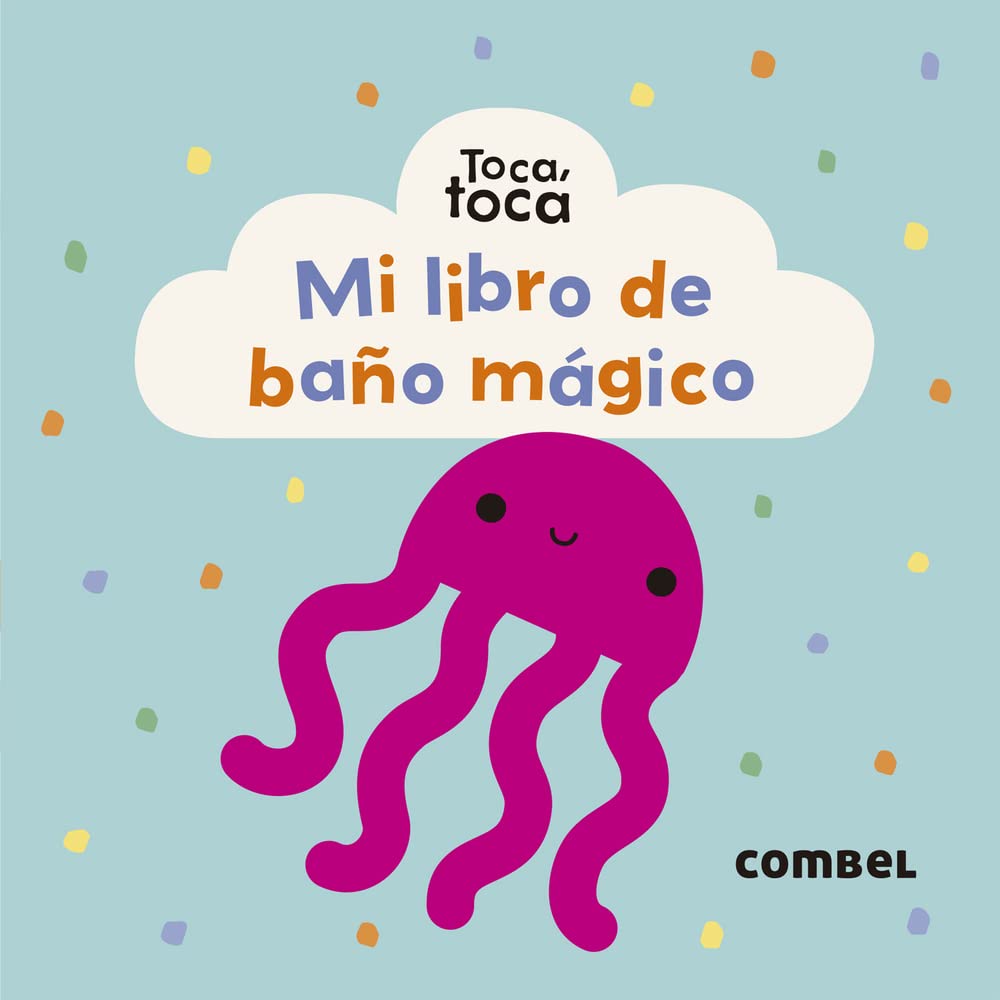 Mi libro de baño mágico (Toca, toca)