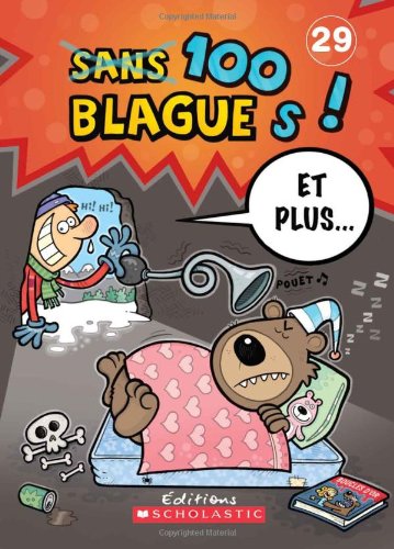 100 blagues! Et plus... N° 29 Lavoie, Julie and Pelletier, Dominique