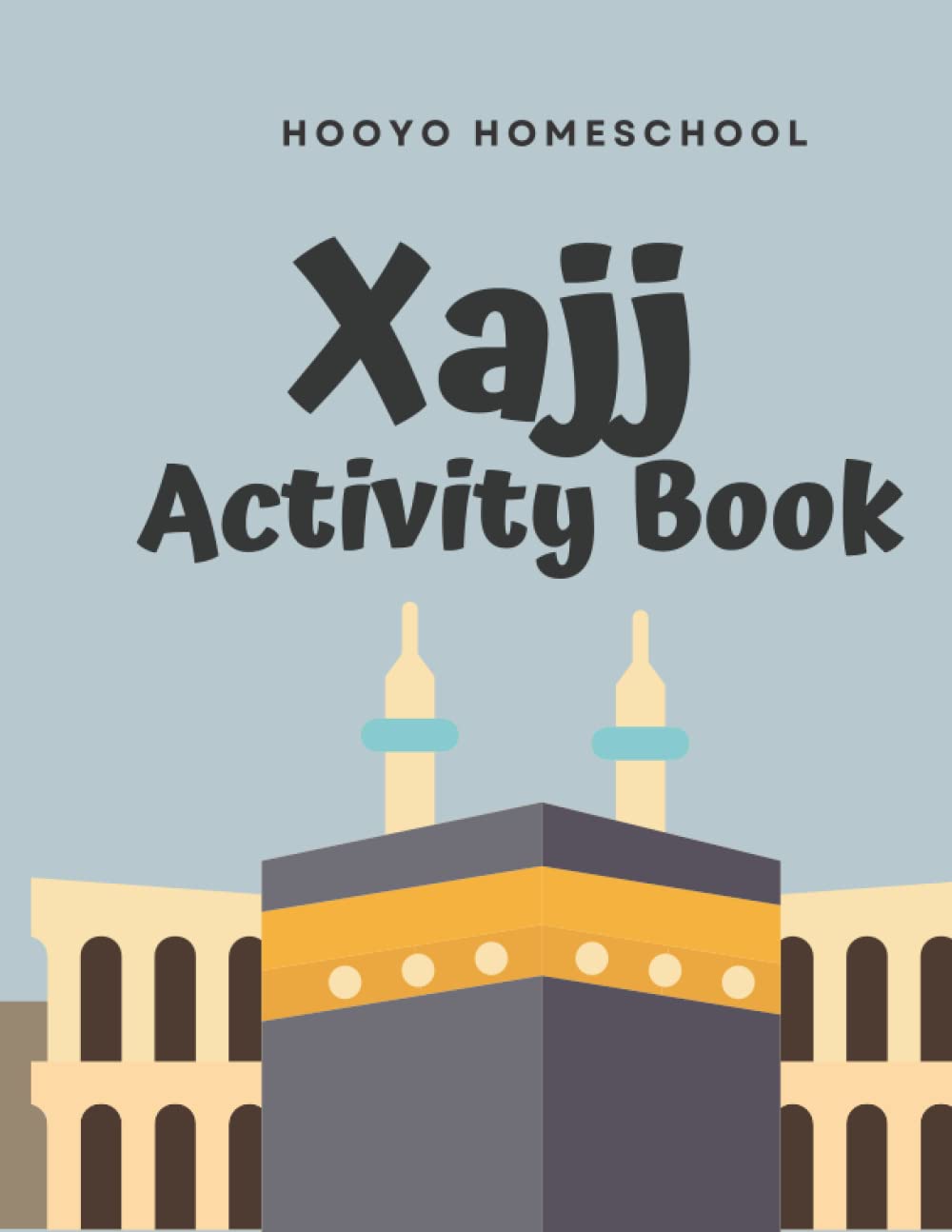 XAJJ ACTIVITY BOOK: HAJJ ACTIVITY BOOK