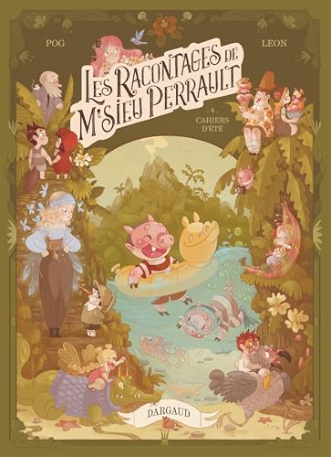 Les racontages de M'sieu Perrault - Tome 4 - Cahiers d'été - Stéphanie Leon - Dargaud - cartonné - Bande dessinée jeunesse