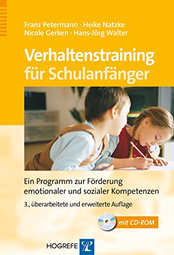 Verhaltenstraining für Schulanfänger: Ein Programm zur Förderung emotionaler und sozialer Komptenzen von Franz Petermann (23. April 2013) Broschiert