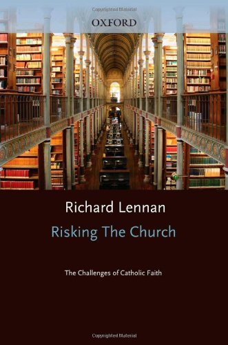Risking the Church: The Challenges of Catholic Faith