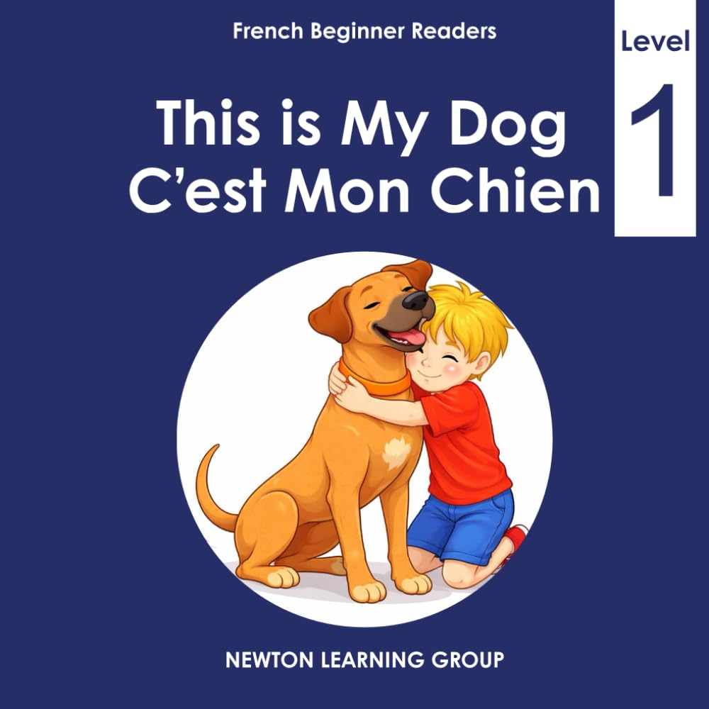 This is My Dog: A Beginner English–French Picture Reader (Newton Learning System)