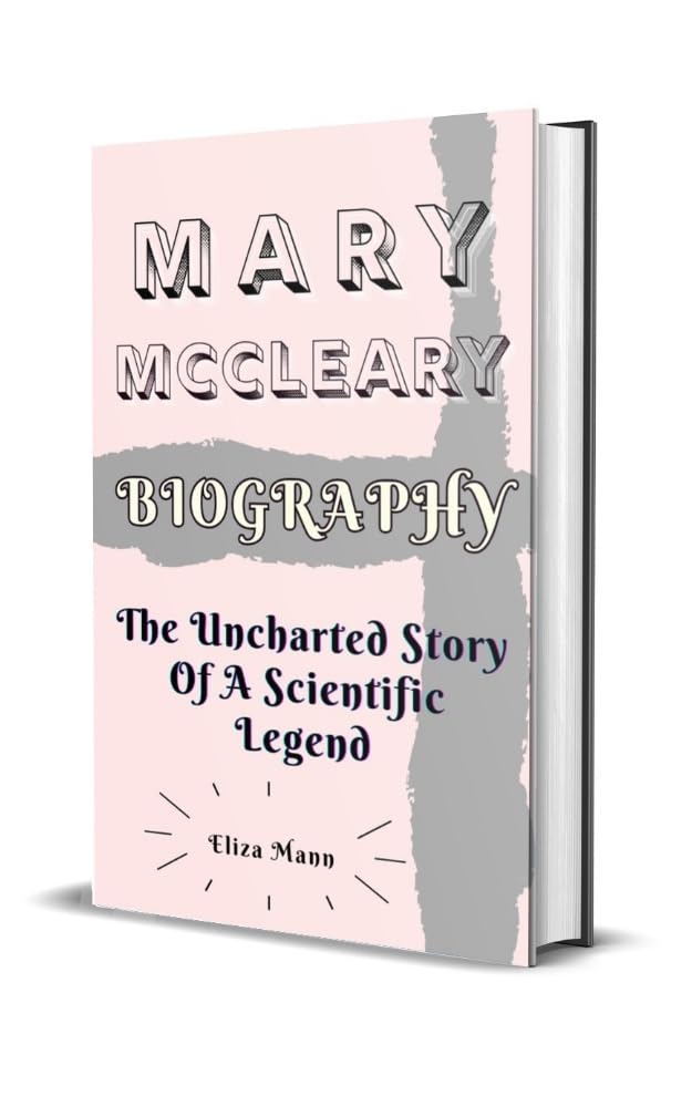 Mary McCleary Biography découvrez enfin l'histoire cachée de cette scientifique