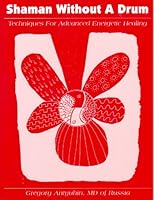 Shaman Without A Drum B000CDG5NG Book Cover