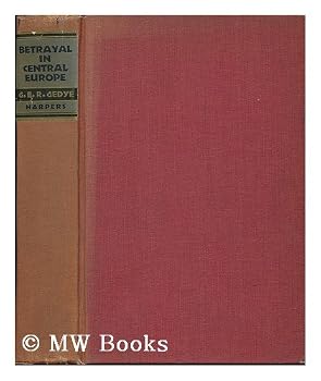 Hardcover Betrayal in central Europe; Austria and Czechoslovakia: The fallen bastions Book