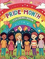 Rainbow Pride Month Coloring Book for Kids: Celebrating Diversity and Inclusion: Fun and whimsical coloring pages for Kids Ages 6-9 to Celebrate Love, Equality, and Diversity B0D678FNPG Book Cover