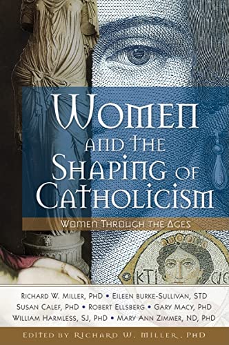 Women and the Shaping of Catholicism BK: Women Through the Ages
