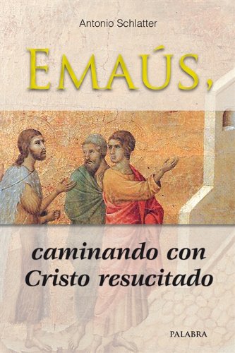 Emaús, caminando con Cristo resucitado (dBolsillo MC nº 835) (Spanish Edition)