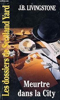 Meurtre Dans La City - Book #31 of the Les Dossiers de Scotland Yard