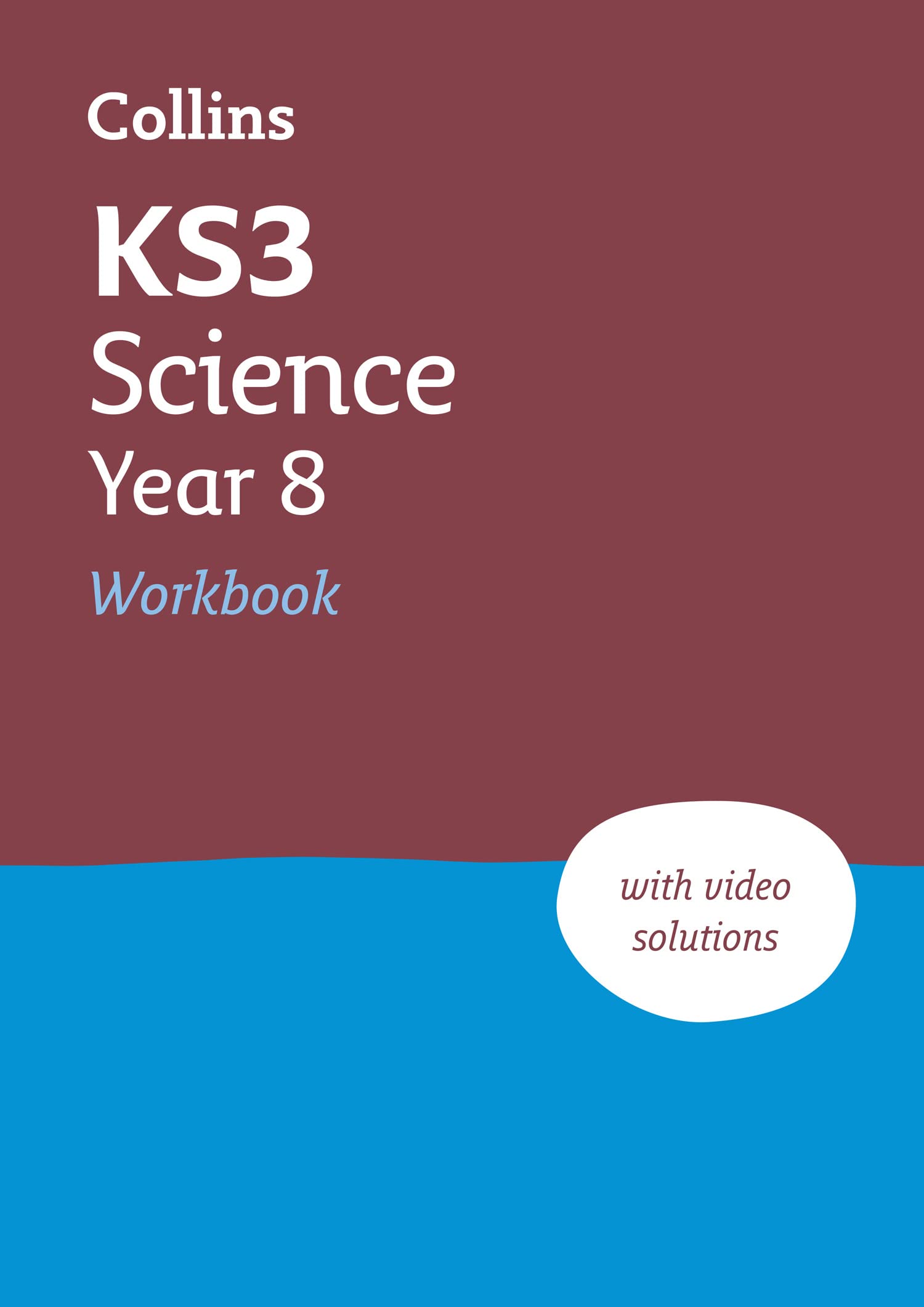 KS3 Science Year 8 Workbook: Practice questions covering all KS3 Science Year 8 curriculum topics (Collins KS3 Revision)