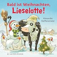 Christmas Weihnachten Noel Navidad Natale Natal: Bald ist Weihnachten, Lieselott (German Edition) 3737352348 Book Cover