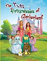 The Twin Princesses of Cloverleaf 1533449708 Book Cover