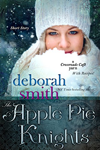 The Apple Pie Knights: A Crossroads Cafe Short Story (The MacBrides series)