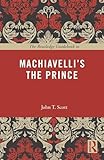 The Routledge Guidebook to Machiavelli's The Prince (The Routledge Guides to the Great Books)