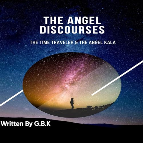 Audiobook: The Angel Discourses by G.B.K episode artwork