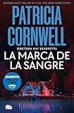 La marca de la sangre (Doctora Kay Scarpetta 22) (Spanish Edition)