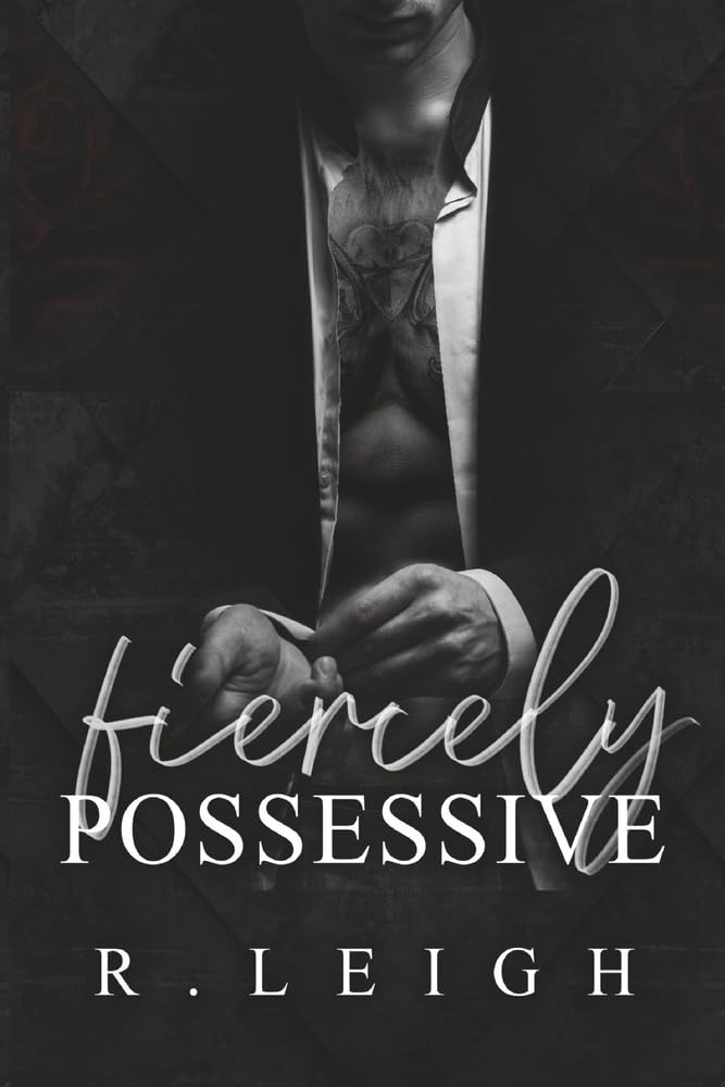 Fiercely Possessive: Book 1 (1) (Fierce Legacies)