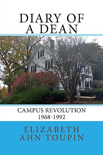 Diary of a Dean: Campus Revolution 1968-1992