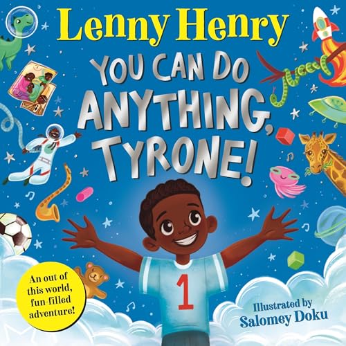 You Can Do Anything, Tyrone! by Sir Lenny Henry, Salomey Doku episode artwork