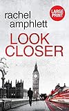 Look Closer: An edge of your seat conspiracy thriller (large print)