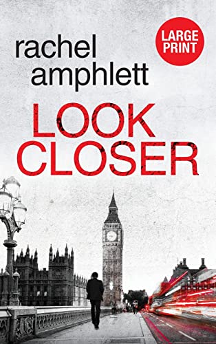 Look Closer: An edge of your seat conspiracy thriller (large print)