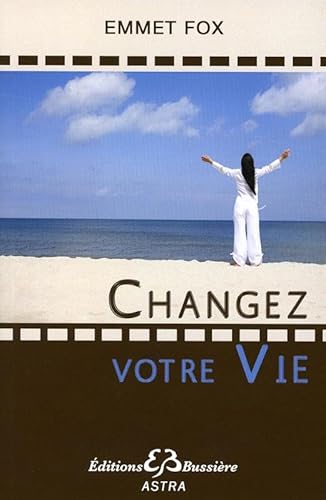Changez votre Vie (French Edition) [French] 285090323X Book Cover