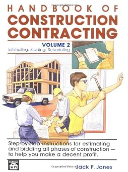 Handbook of Construction Contracting Estimating, Bidding, Scheduling, Vol. 2