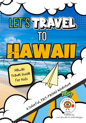 Let's Travel to Hawaii: Hawaii Travel Guide for Kids