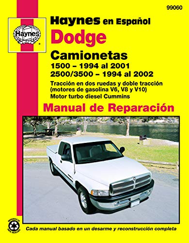 Dodge Camionetas: 1500 (1994 al 2001) y 2500/3500 (1994 al 2002) (Haynes en Espanol Manual de Repara Dodge Camionetas: 1500 (1994 al 2001) y 2500/3500 (1994 al 2002) (Haynes en Espanol Manual de Repara